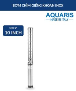 Bơm chìm giếng khoan Aquaris Seri SP 10 inch