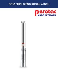 Bơm chìm giếng khoan Perotac 6 inch