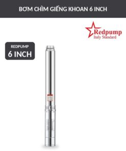 Bơm chìm giếng khoan Redpump 6 inch