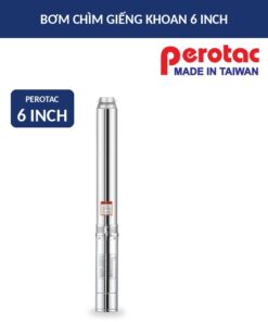 Bơm chìm giếng khoan Perotac 6 inch